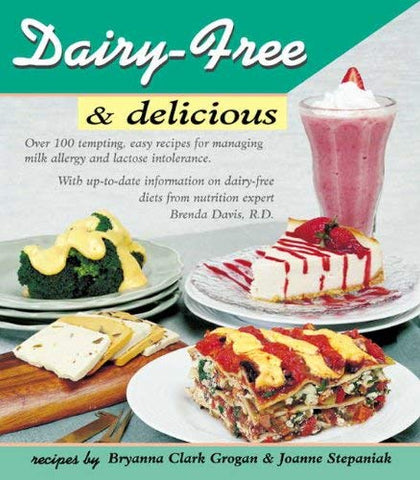 Dairy-Free & Delicious By Brenda Davis RD