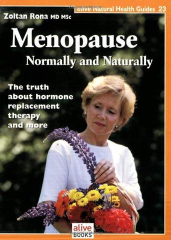 Menopause Normally & Naturally By Zoltan Rona MD MSc