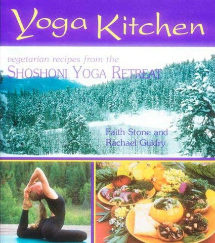 Yoga Kitchen By Shoshoni Yoga Retreat Faith Stone & Rachel Guidry