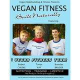 Vegan Fitness Built Naturally By Robert Cheeke, Tonya Kay & Brendan Brazier